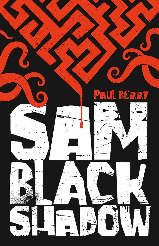 Sam Black Shadow book cover, by Paul P.